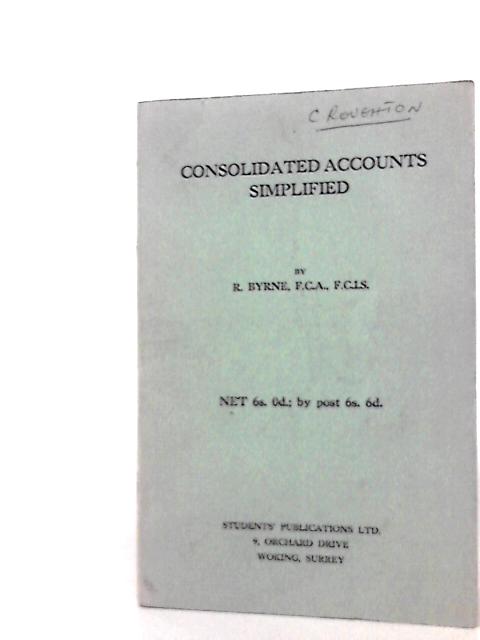 Consolidated Accounts Simplified von R. Byrne