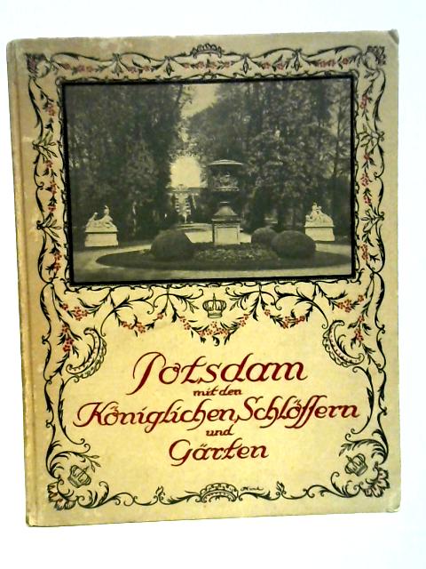 Potsdam mit den königlichen Schlössern und Gärten By stated