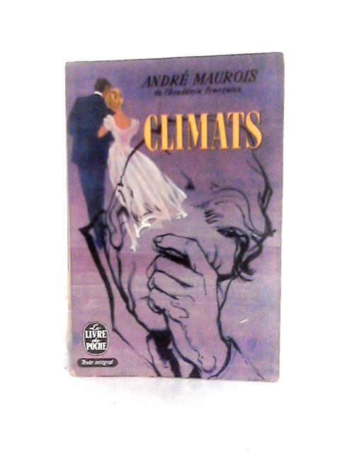 Climats By Andr Maurois
