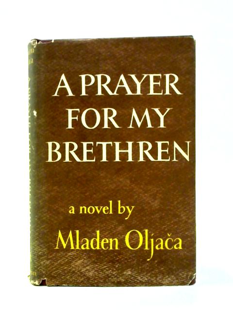 A Prayer for My Brethren By Mladen Oljaca