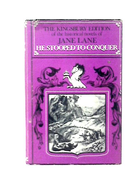 He Stooped to Conquer (Kingsbury e.) von Jane Lane