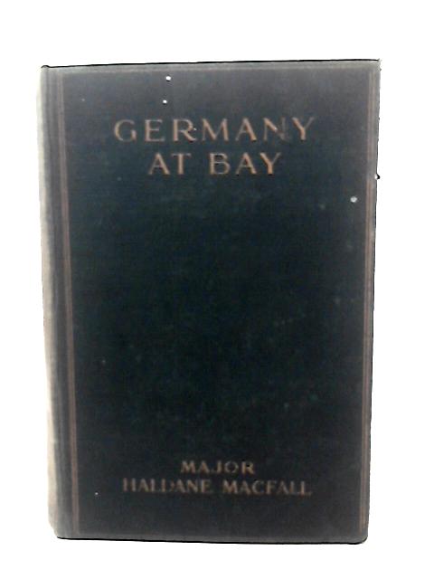 Germany at Bay von Haldane MacFall