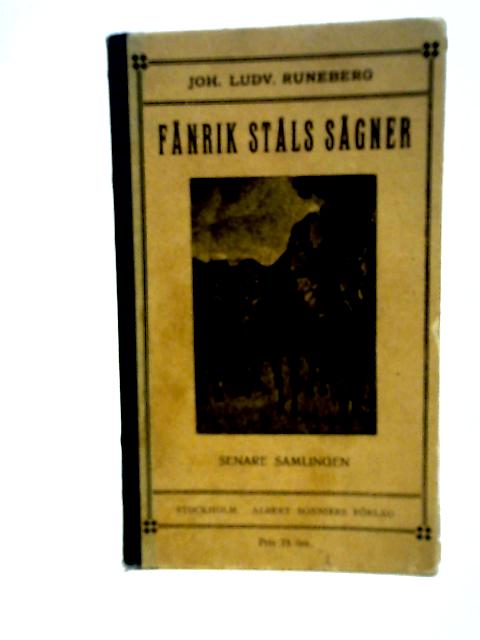 Fanrik Stals Sagner En Samling Sanger von Johan Ludvig Runeberg