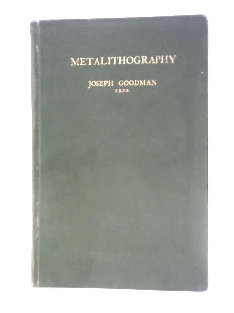 Metalithography By Joseph Goodman