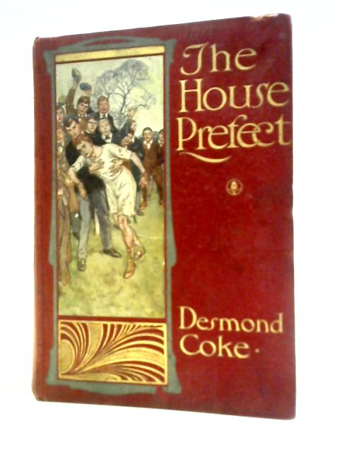 House Prefect By Desmond Coke