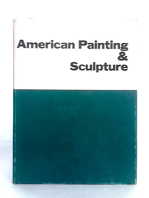 American Painting & Sculpture, 1862-1932 von Unstated