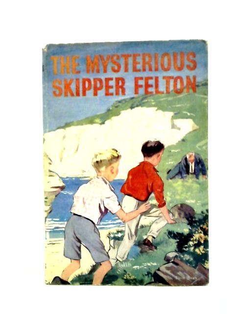 The Mysterious Skipper Felton (Sapphire Series) By Ambrose Haynes