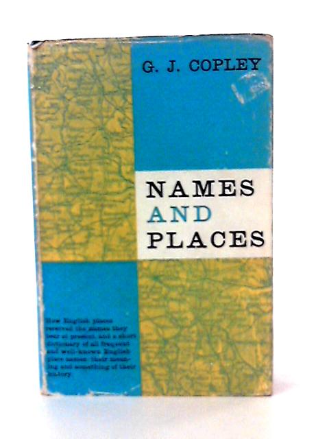 Names and Places By Gordon J. Copley