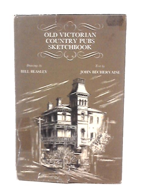 Old Victorian Country Pubs Sketchbook (the Sketchbook Series) von John Bechervaise