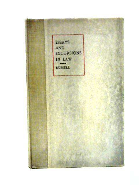 Essays and Excursions in Law By F. A. A. Russell