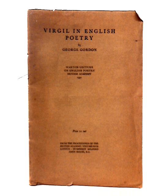 Virgil in English Poetry. Offprint, Proceedings of the British Academy, Vol 17 von George Gordon