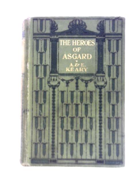 The Heroes of Asgard By A. & E. Keary