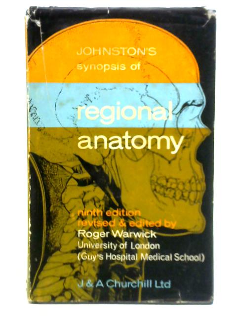 Johnston's Synopsis of Regional Anatomy By R. Warwick