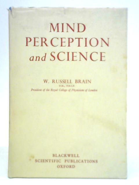 Mind, Perception and Science von W. Russell Brain