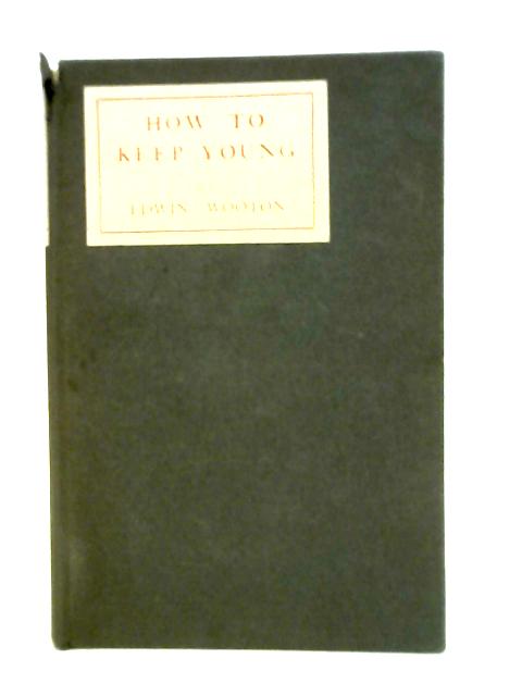 How to Keep Young By Edwin Wooton