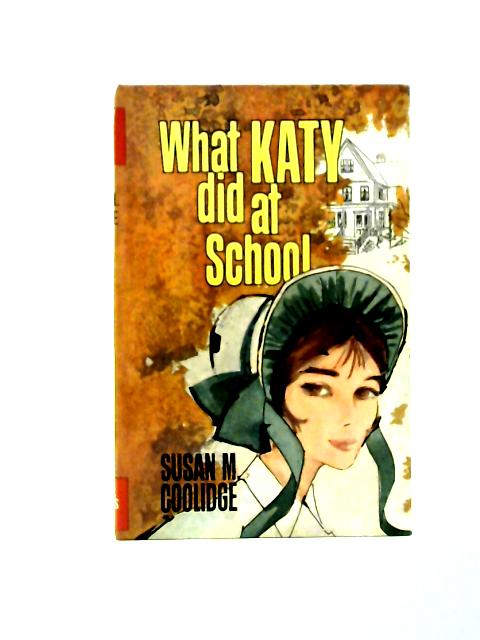 What Katy Did at School von Susan Coolidge