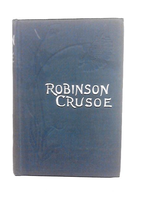 Robinson Crusoe By Daniel Defoe