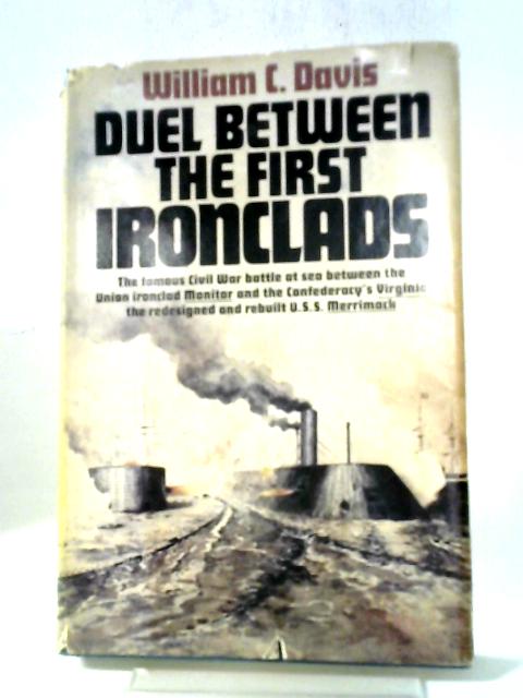 Duel Between The First Ironclads By William C. Davis