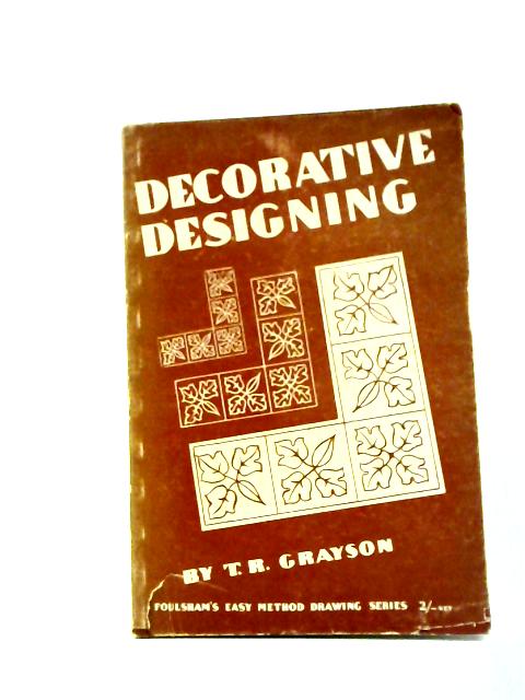 Decorative Designing von T. R. Grayson