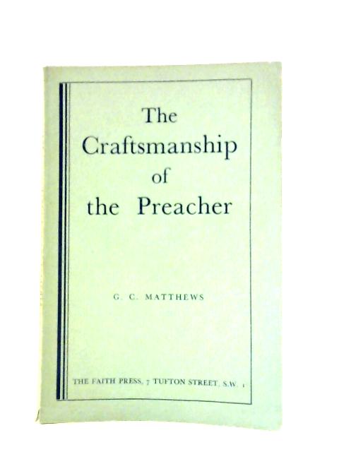 Craftsmanship of Preacher By G. C. Matthews