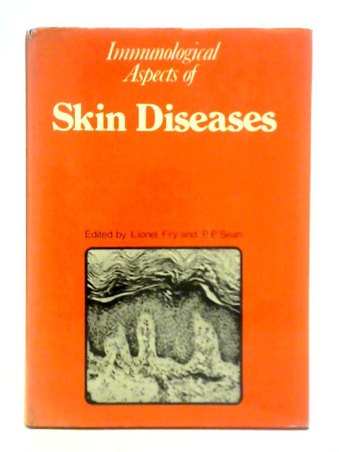 Immunological Aspects of Skin Diseases par Lionel Fry (Ed.)