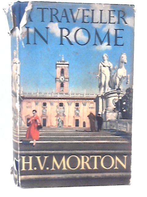 A Traveller in Rome von H. V Morton