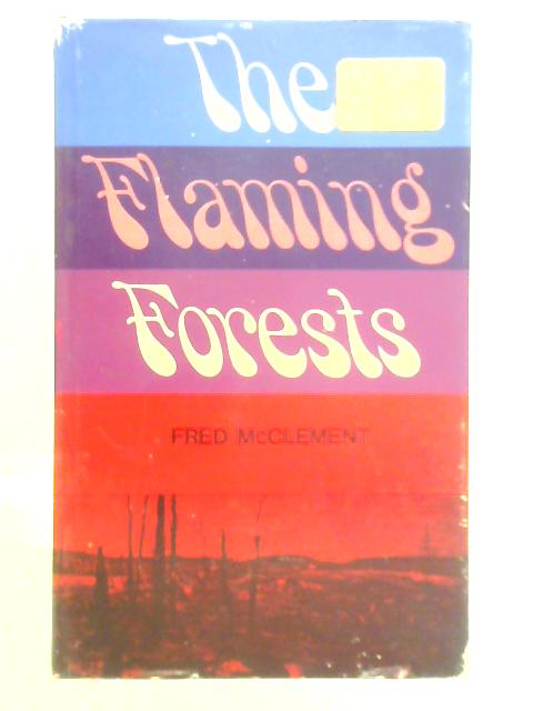 The Flaming Forests By Fred McClement
