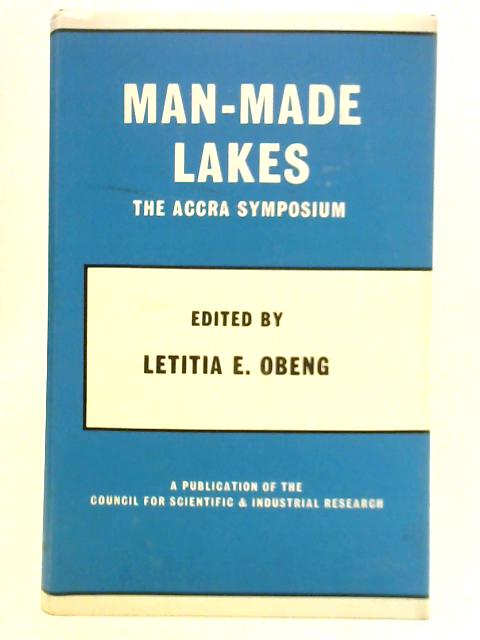 Man-made Lakes: the Accra Symposium von Letitia E. Obeng (Ed.)