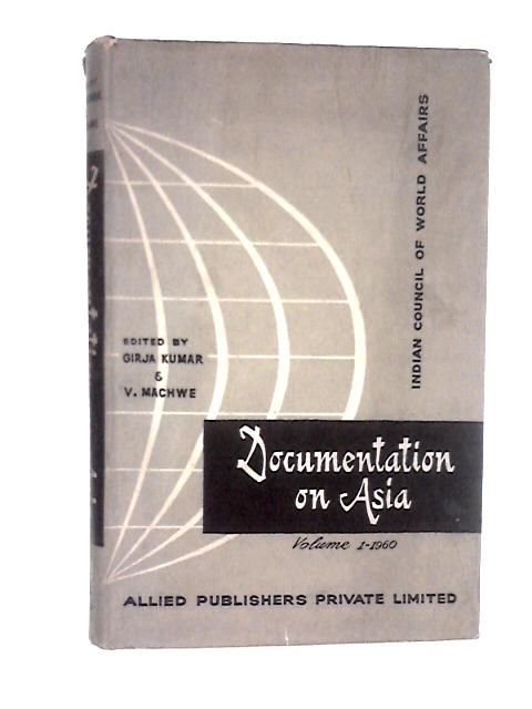 Documentation on Asia: Volume I von Girja Kumar and V Machwe (eds.)