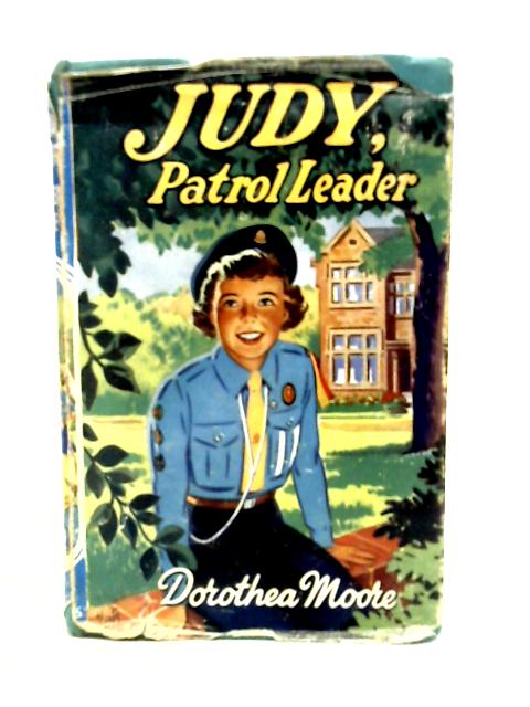 Judy, Patrol Leader By Dorothea Moore