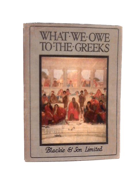 What We Owe to the Greeks von J.A. Brendon