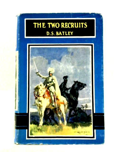 The two recruits By D. S. Batley