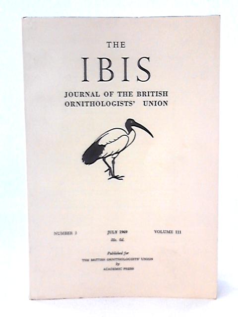 The IBIS Journal of the British Ornithologists' Union Volume 111 No 3 By Various