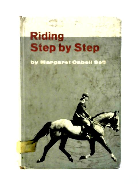 Riding Step By Step von Margaret Cabell Self