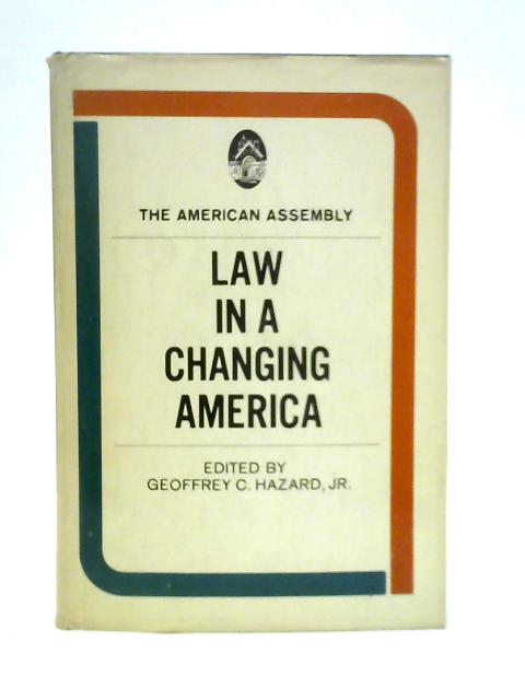Law in a Changing America By G.C.Hazard Jr.