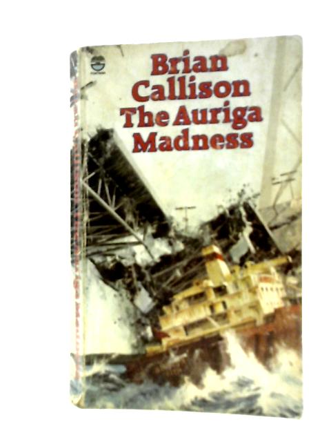 The Auriga Madness By Brian Callison