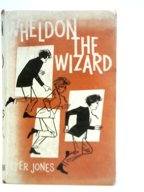 Wheldon the Wizard By Peter Jones