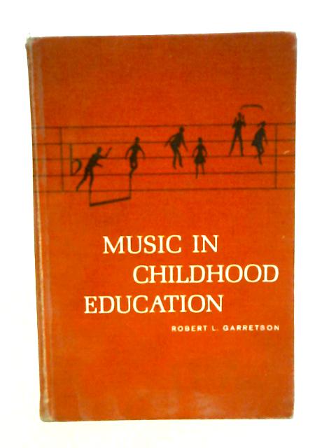 Music in Childhood Education par Robert Garretson