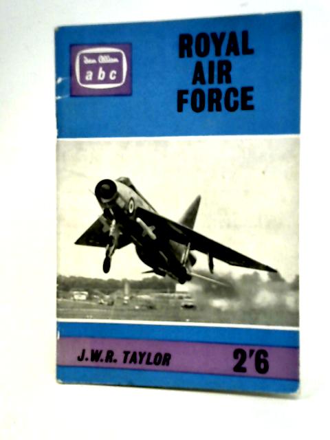 Royal Air Force and Army Air Corps von J.W.R. Taylor