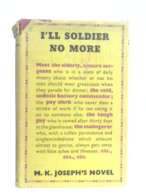 I'll Soldier No More von M. K. Joseph