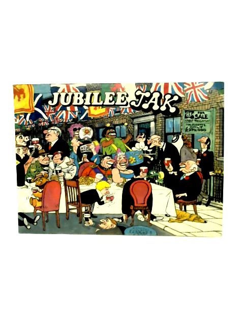 Jubilee Jak: Cartoons from the London Evening Standard & the Daily Express By JAK