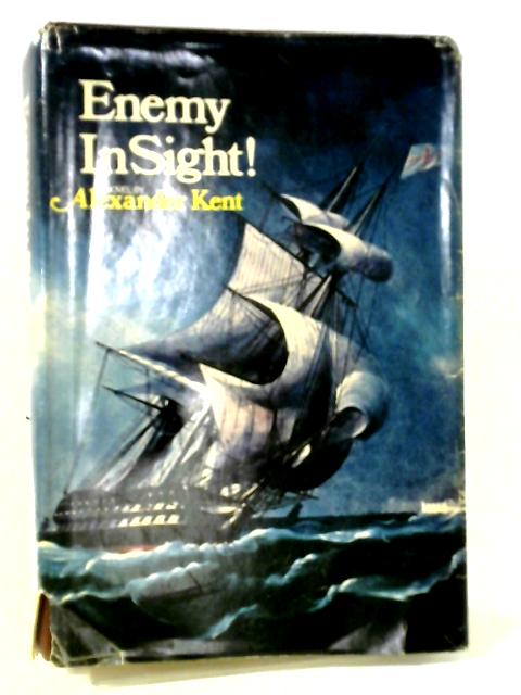 Enemy In Sight von Alexander Kent