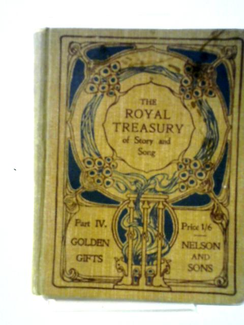 The Royal Treasury of Story and Song, Part IV - Golden Gifts von Various