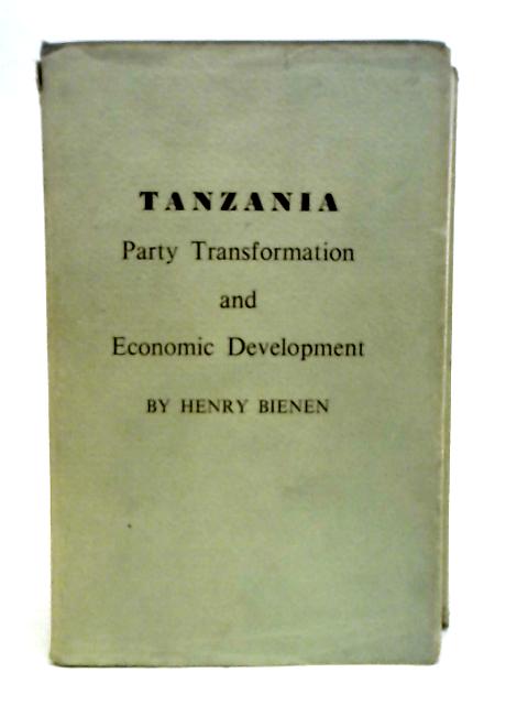 Tanzania: Party Transformation and Economic Development (Center for International Studies, Princeton University) von Bienen