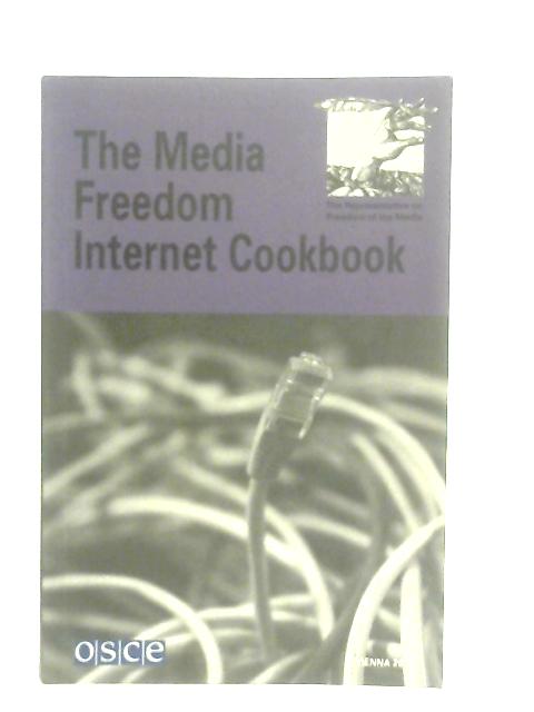 Media Freedom Internet Cookbook By Christian Moller and Arnaud Amouroux
