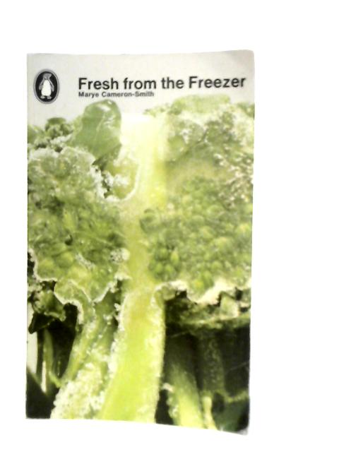 Fresh from the Freezer von Marye Cameron-Smith