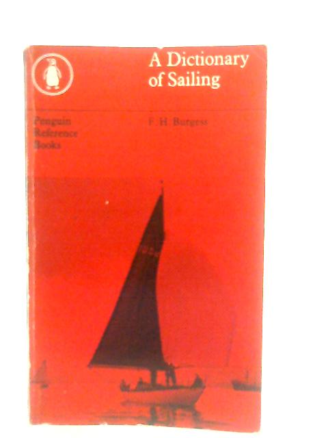 A Dictionary of Sailing von F. H. Burgess