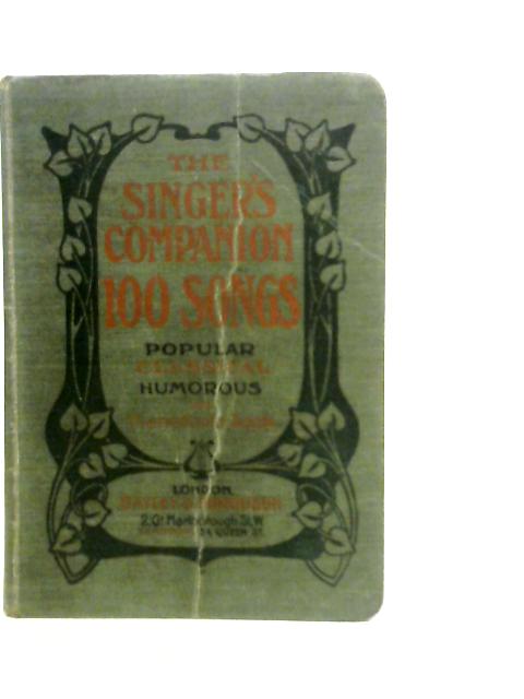 The Singers Companion: 100 Songs Popular Classical Humorous