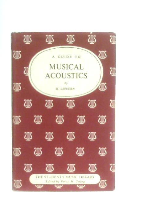A Guide to Musical Acoustics von H. Lowery