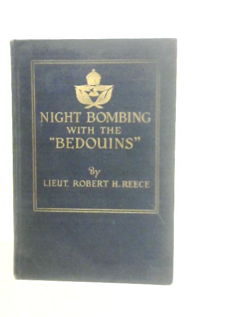 Night Bombing With The Bedouins von Robert H. Reece